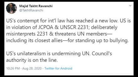 Takht-Ravanchi: US unilateralism undermining United Nations