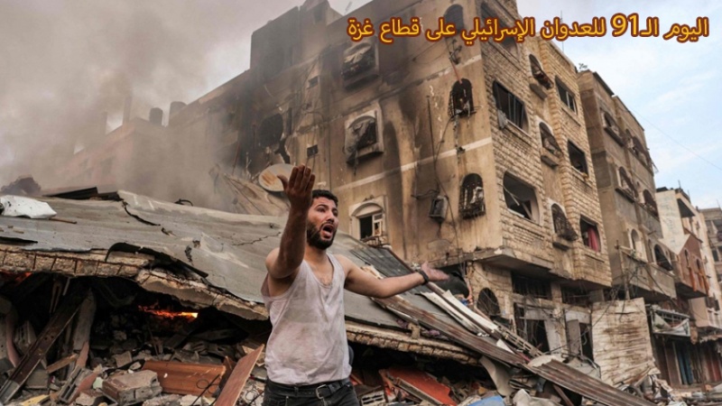Iranpress: اليوم الـ91 للعدوان الإسرائيلي على قطاع.. استمرار قصف قطاع غزة