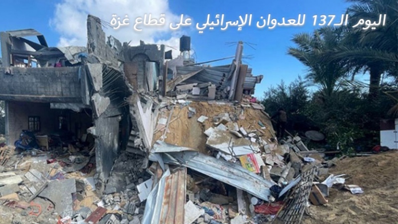 Iranpress: استمرار المجازر الإسرائيلية في قطاع غزة لليوم الـ137 على التوالي
