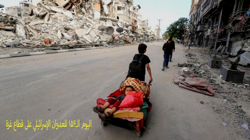 Iranpress: اليوم الـ156 للعدوان الإسرائيلي على قطاع غزة